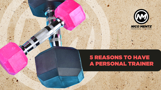 5 Reasons to have a Personal Trainer
